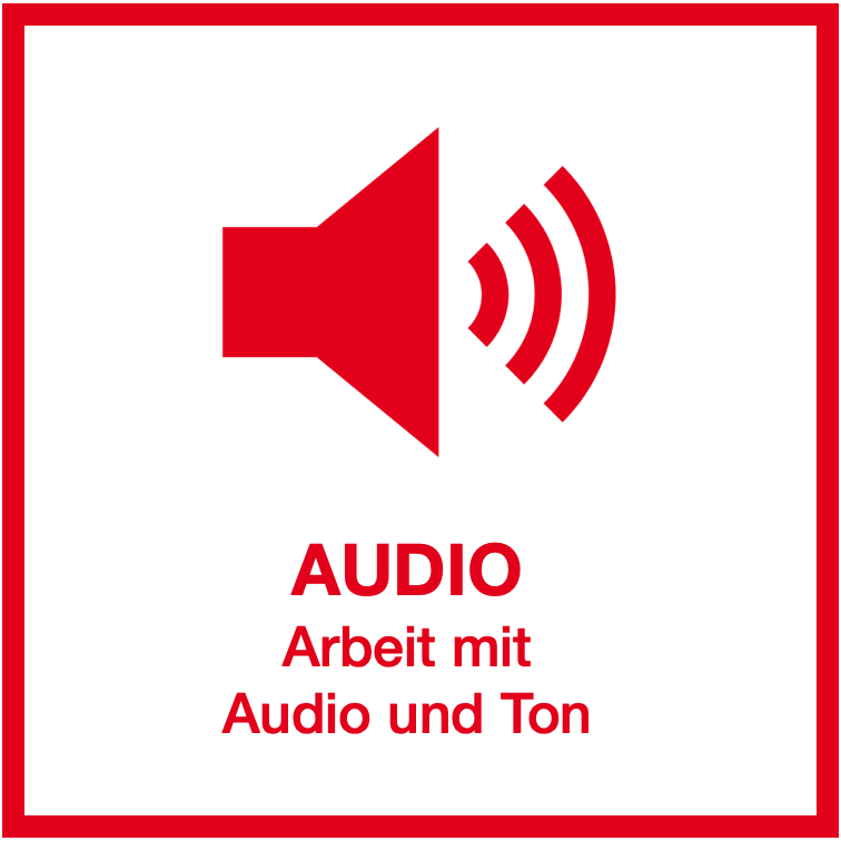 Audio - Arbeit mit Audio und Ton